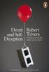 Deceit and Self-Deception: Fooling Yourself the Better to Fool Others (English Edition)