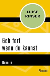 Geh fort wenn du kannst: Novelle (German Edition)