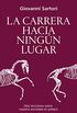 La carrera hacia ningn lugar: Diez lecciones sobre nuestra sociedad en peligro (Spanish Edition)