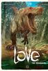 Love - The Dinosaur