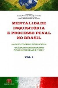 Mentalidade Inquisitria e Processo Penal no Brasil
