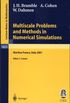 Multiscale Problems and Methods in Numerical Simulations