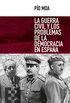 La guerra civil y los problemas de la democracia en Espaa (Nuevo Ensayo n 9) (Spanish Edition)