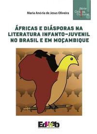 fricas e Disporas na literatura infanto juvenil no Brasil e em Moambique