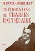 Os ltimos dias de Charles Baudelaire