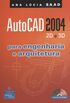Autocad 2004 2D E 3D Para Engenharia E Arquitetura