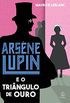 Arsne Lupin e o Tringulo de Ouro