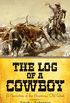 The Log of a Cowboy: A Narrative of the American Old West (English Edition)