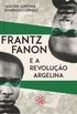 Frantz Fanon e a Revoluo Argelina