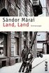 Land, Land: Erinnerungen (German Edition)