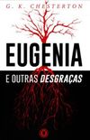 Eugenia e Outras Desgraas