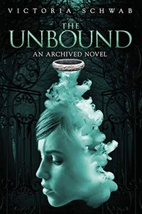 The Unbound: An Archived Novel (The Archived Book 2) (English Edition)