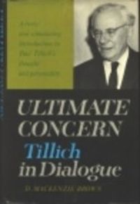 Ultimate Concern; Tillich in Dialogue