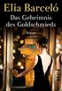 Das Geheimnis des Goldschmieds: Roman (German Edition)