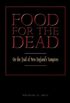 Food for the Dead: On the Trail of New Englands Vampires: On the Trail of New England