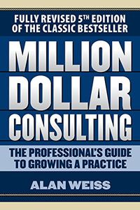 Million Dollar Consulting: The Professional