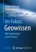 Im Fokus: Geowissen: Wie funktioniert unser Planet? (Naturwissenschaften im Fokus) (German Edition)