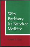 Why Psychiatry is a Branch of Medicine
