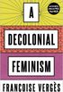 A Decolonial Feminism