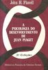 A Psicologia do Desenvolvimento de Jean Piaget