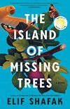 The Island of Missing Trees: A Novel (English Edition)
