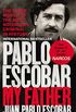 Pablo Escobar: My Father (English Edition)