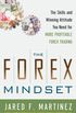 The Forex Mindset: The Skills and Winning Attitude You Need for More Profitable Forex Trading (English Edition)