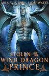 Stolen by the Wind Dragon Prince: Dragon Shifter Romance (Elemental Dragon Warriors Book 2) (English Edition)