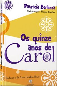 Os quinze anos de Carol
