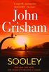Sooley: The New Blockbuster Novel From Bestselling Author John Grisham (English Edition)