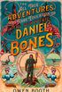 The All True Adventures (and Rare Education) of the Daredevil Daniel Bones (English Edition)