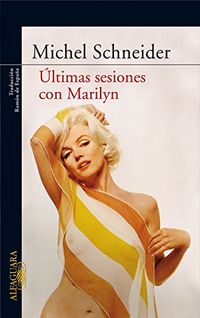 ltimas sesiones con Marilyn (Spanish Edition)