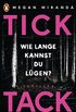 TICK TACK - Wie lange kannst Du lgen?: Thriller (German Edition)