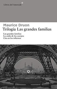 Triloga Las grandes familias (Libros del Asteroide n 140) (Spanish Edition)