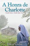 A Honra de Charlotte (Grande Guerra, Grande Amor - Livro 2)
