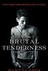 A Brutal Tenderness: A Companion Novel to A Terrible Love (English Edition)