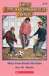 The Baby-Sitters Club #79: Mary Anne Breaks the Rules (Baby-sitters Club (1986-1999)) (English Edition)