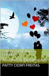 Cantos & Encantos Poticos: Amores & Desamores