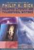 The Shifting Realities of Philip K. Dick: Selected Literary and Philosophical Writings