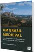 Um Brasil Medieval