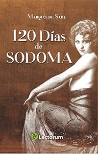 120 dias de Sodoma (Spanish Edition)
