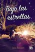 Bajo las estrellas (Spanish Edition)