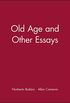 Old Age and Other Essays (English Edition)