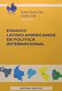 Ensaios Latino-Americanos de Poltica Internacional