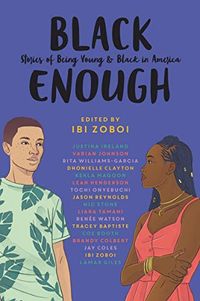 Black Enough: Stories of Being Young & Black in America (English Edition)