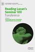 Reading Lacans Seminar VIII: Transference (The Palgrave Lacan Series) (English Edition)