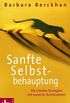 Sanfte Selbstbehauptung: Die 5 besten Strategien, sich souvern durchzusetzen (German Edition)