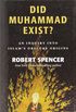 Did Muhammad Exist?: An Inquiry Into Islam