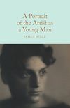 A Portrait of the Artist as a Young Man (Macmillan Collector