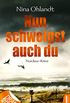 Nun schweigst auch du: Nordsee-Krimi (John Benthien: Die Jahreszeiten-Reihe 4) (German Edition)